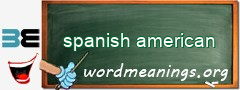 WordMeaning blackboard for spanish american